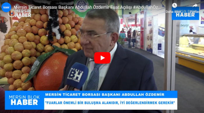 Mersin Ticaret Borsası Başkanı Abdullah Özdemir Fuar Açılışı