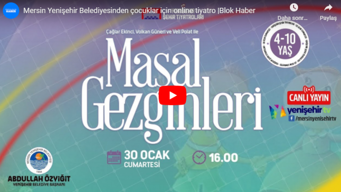 Mersin Yenişehir Belediyesinden çocuklar için online tiyatro 