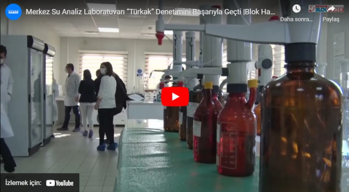 Merkez Su Analiz Laboratuvarı “Türkak” Denetimini Başarıyla Geçti 
