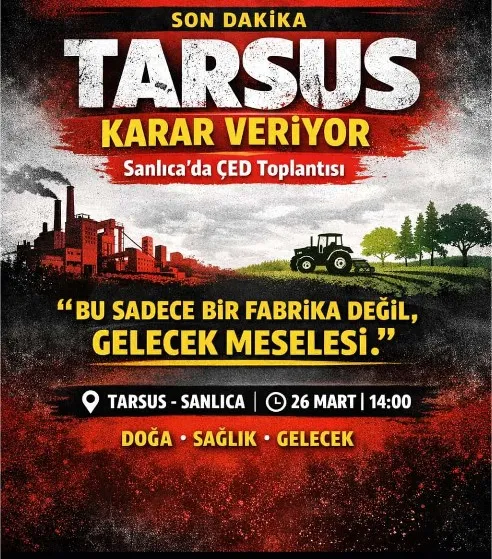 Bu Karar Tarsus’un Geleceğini Değiştirebilir! Sanlıca Çimento Fabrikası Tartışması