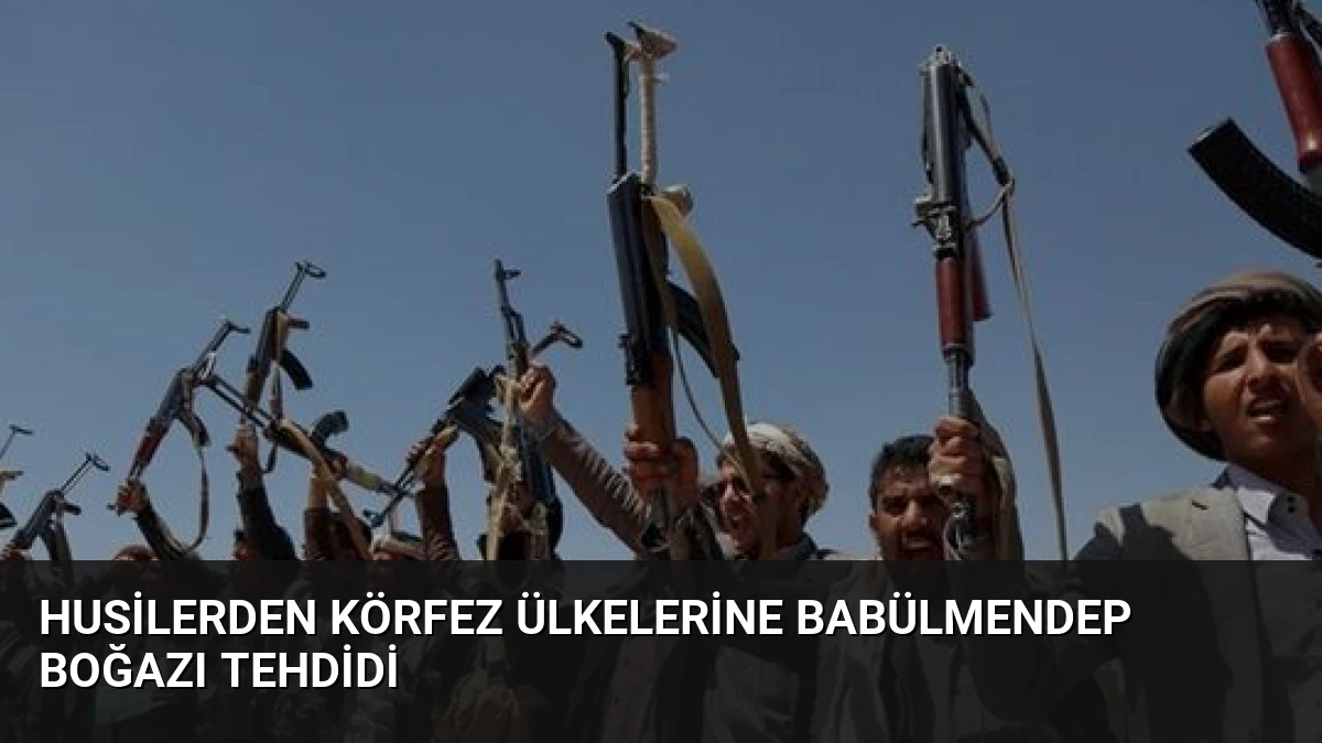 Husilerden Körfez Ülkelerine Babülmendep Boğazı Tehdidi