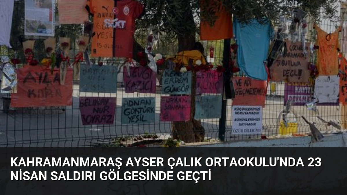 Kahramanmaraş Ayser Çalık Ortaokulu’nda 23 Nisan Saldırı Gölgesinde Geçti
