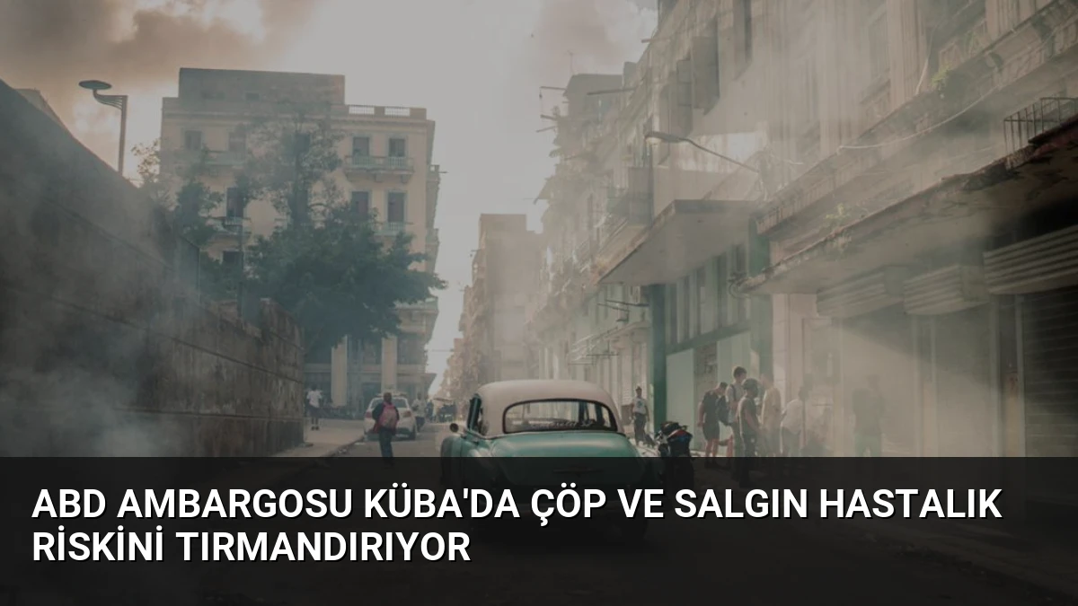 ABD Ambargosu Küba’da Çöp ve Salgın Hastalık Riskini Tırmandırıyor