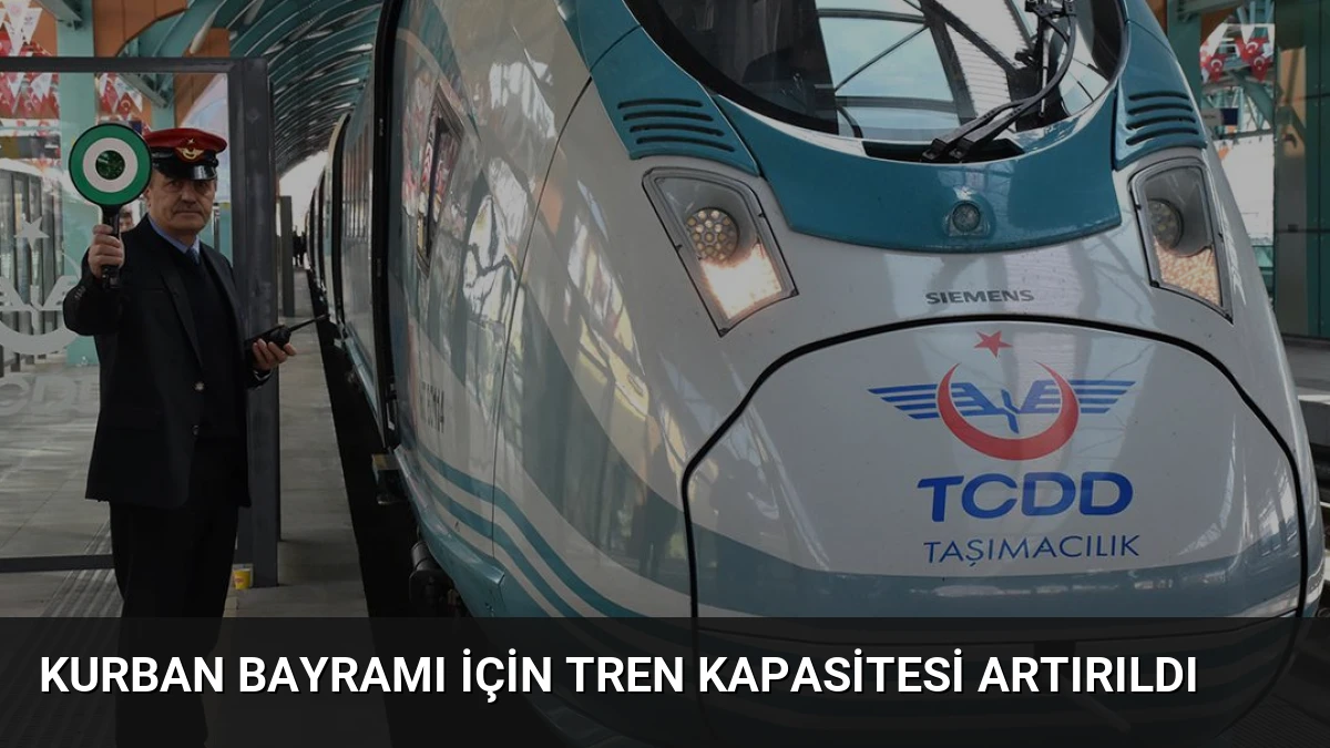 Kurban Bayramı İçin Tren Kapasitesi Artırıldı