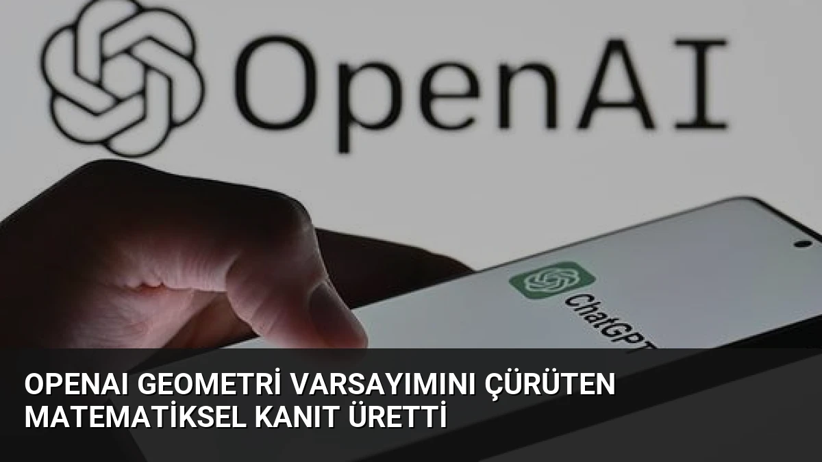 OpenAI Geometri Varsayımını Çürüten Matematiksel Kanıt Üretti