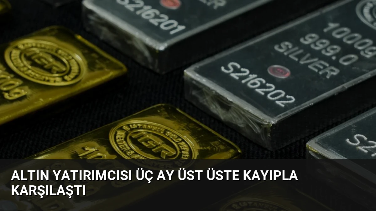 Altın Yatırımcısı Üç Ay Üst Üste Kayıpla Karşılaştı