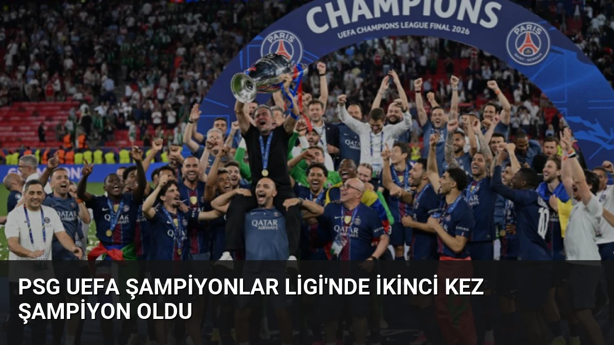 PSG UEFA Şampiyonlar Ligi’nde İkinci Kez Şampiyon Oldu
