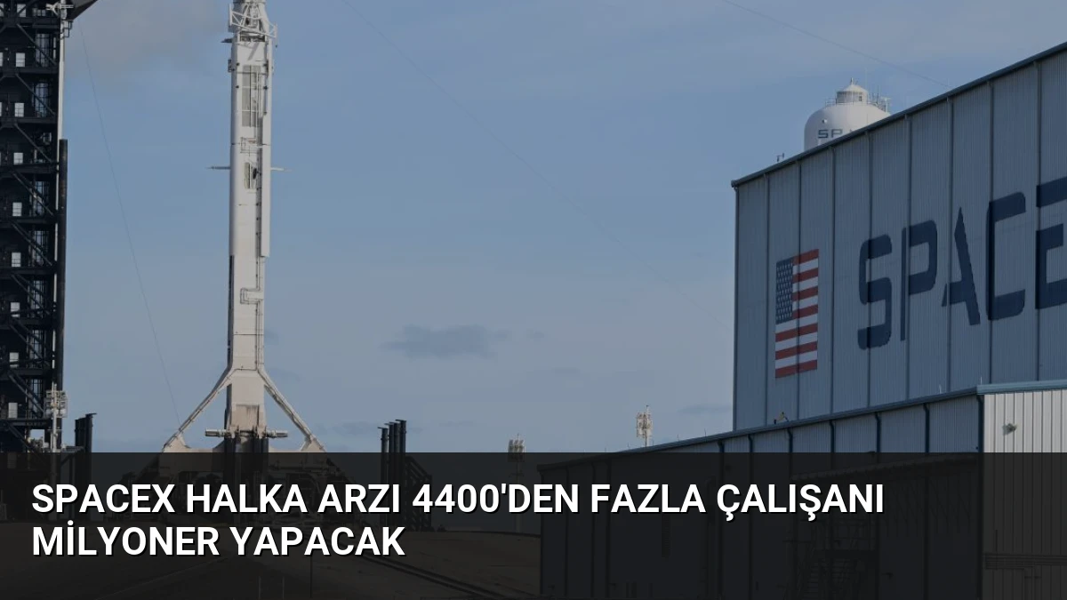SpaceX Halka Arzı 4400’den Fazla Çalışanı Milyoner Yapacak