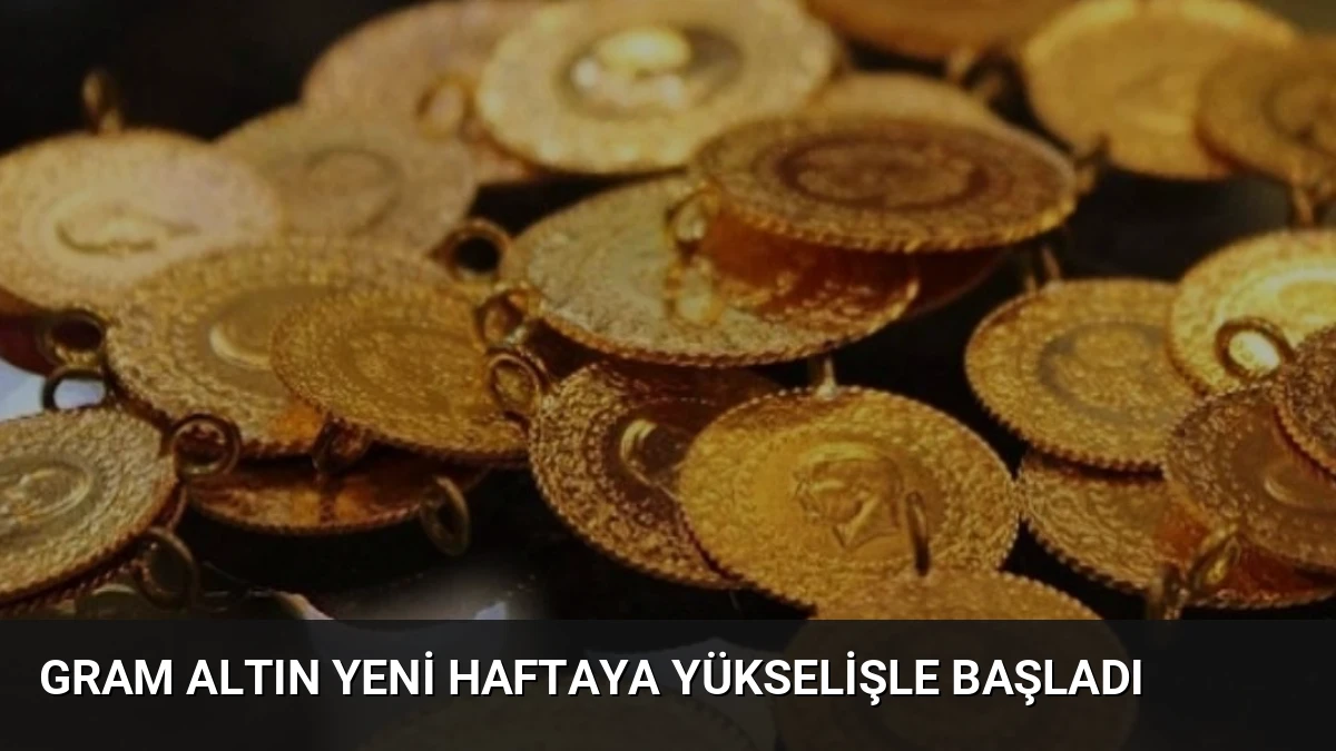 Gram Altın Yeni Haftaya Yükselişle Başladı