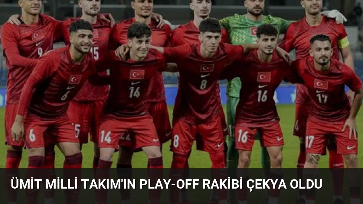 Ümit Milli Takım’ın Play-Off Rakibi Çekya Oldu